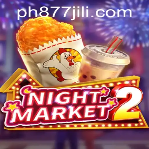 Explore NightMarket2: A Thrilling Gaming Adventure with 877JILI